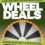 WHEEL OF DEALS WEEK STARTS TODAY!!